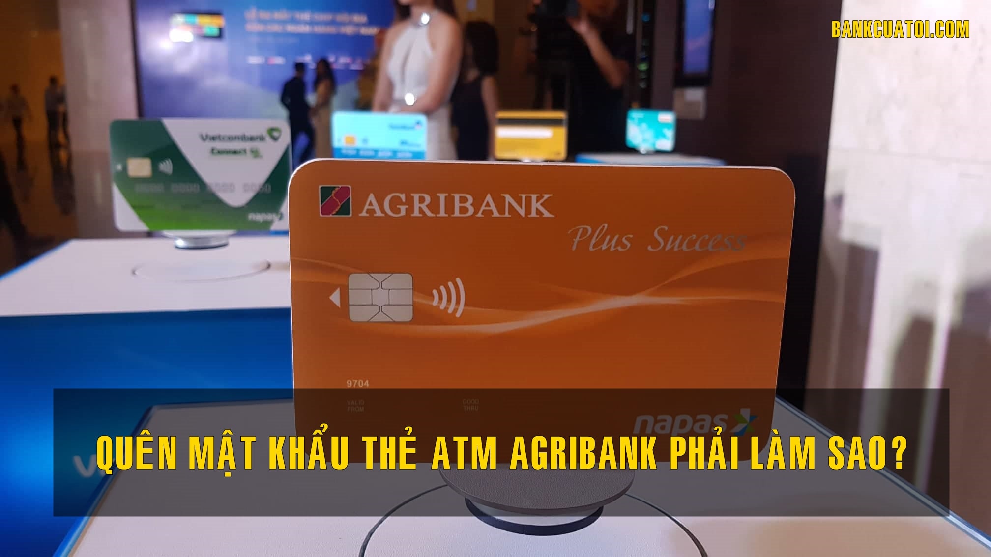Cách xem hạn sử dụng thẻ ATM Agribank – Thời gian sử dụng thẻ